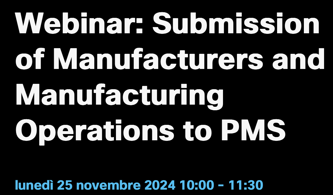 PMS Webinar on Submission of Manufacturers and Manufacturing Operations